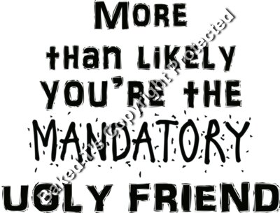 mandatoryuglyfriend